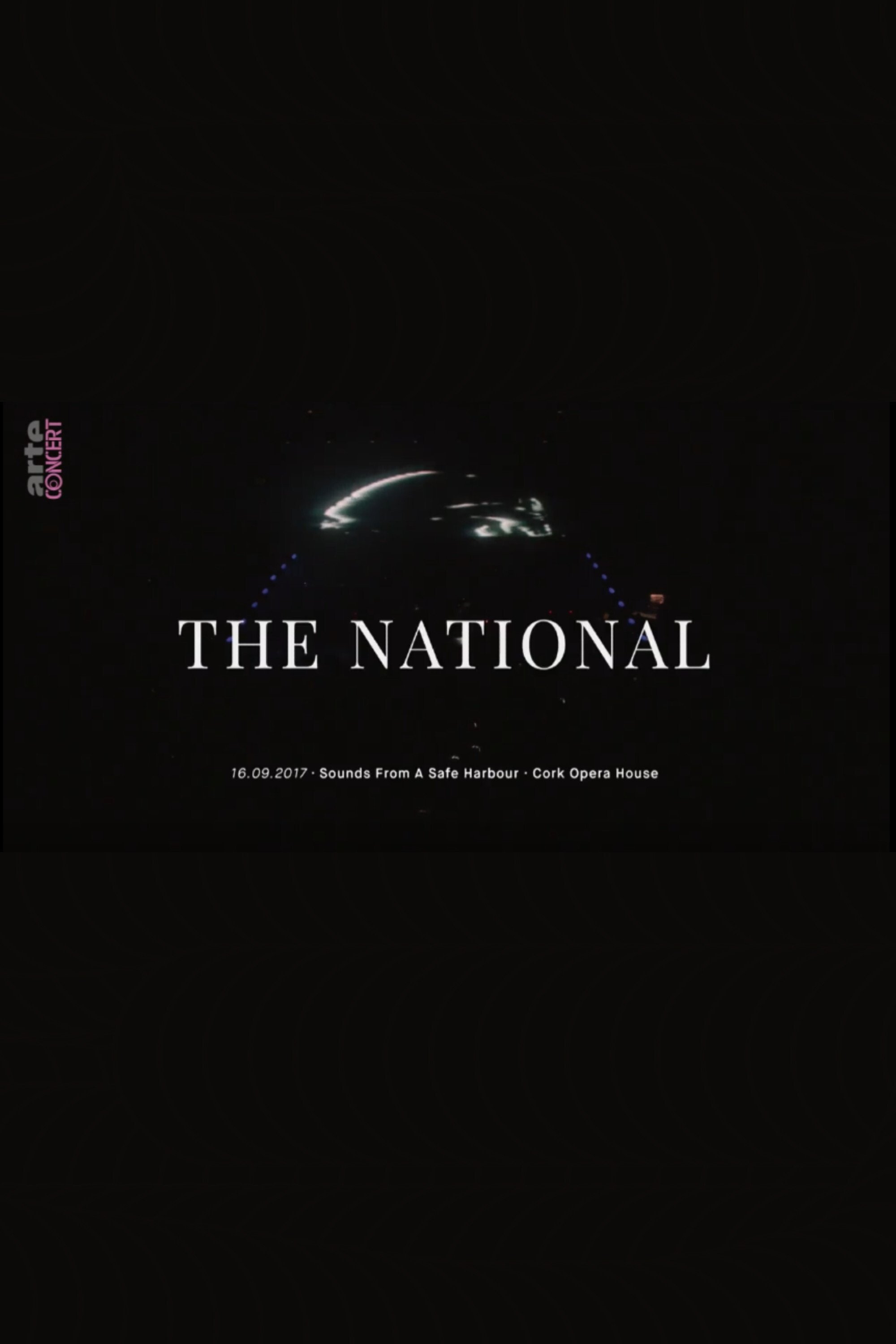 Poster de The National: Sounds from a Safe Harbour at Cork Opera House