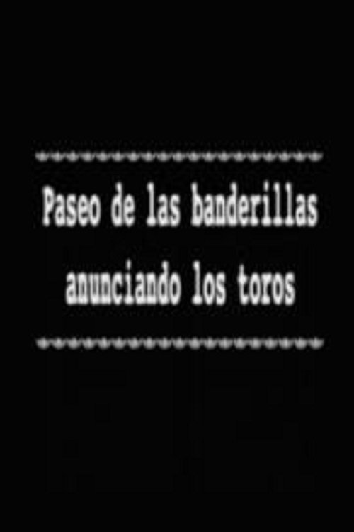 Poster de Paseo de las banderillas anunciando los toros
