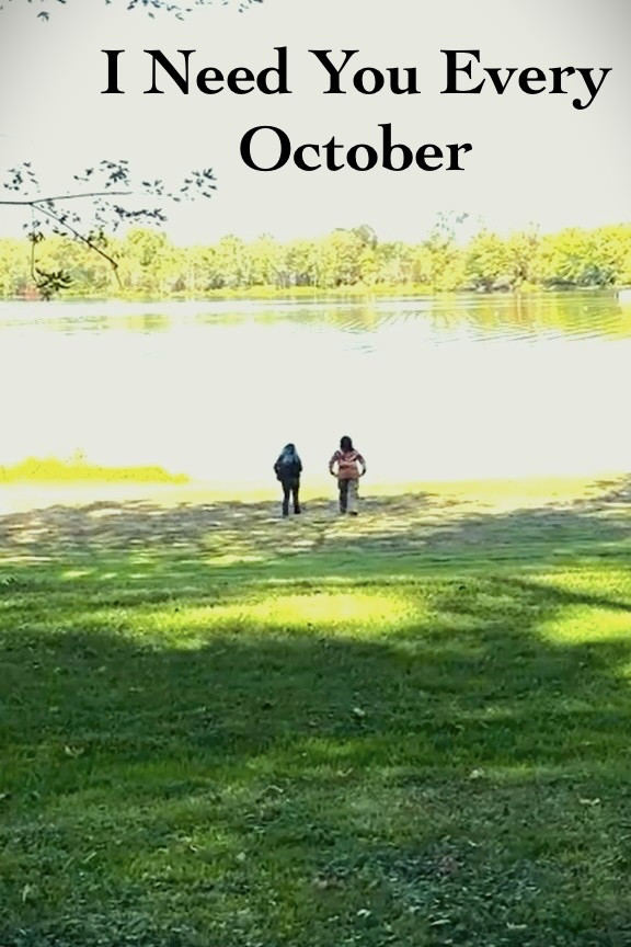 I Need You Every October