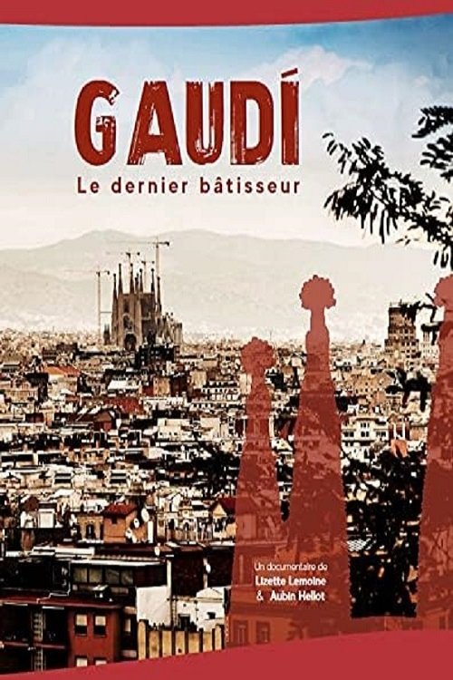 Poster de Gaudi, Le dernier bâtisseur