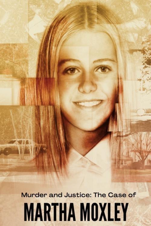 Poster de Murder and Justice: The Case of Martha Moxley