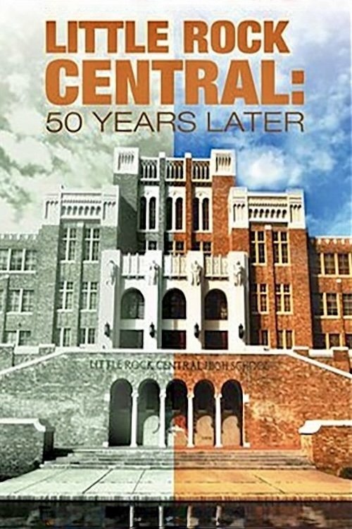 Poster de Little Rock Central: 50 Years Later