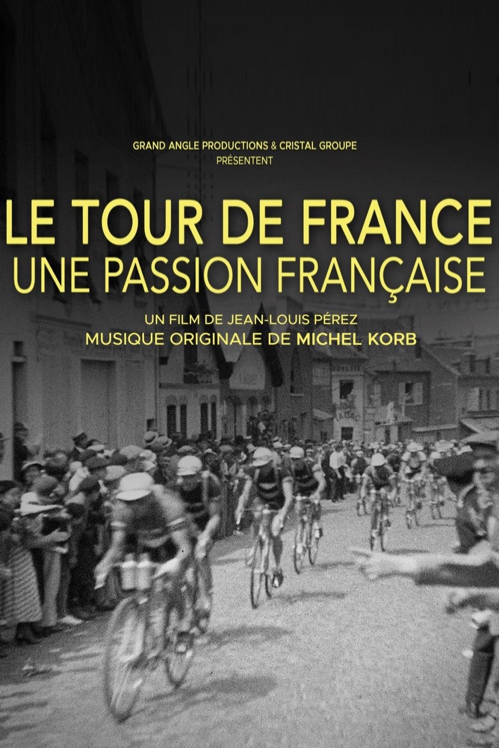 Poster de Le Tour de France, une passion française