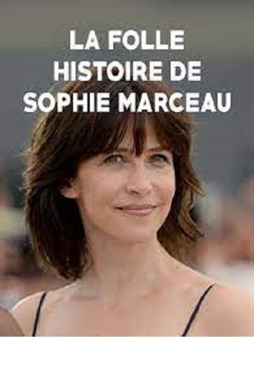 Affiche du film La folle histoire de Sophie Marceau