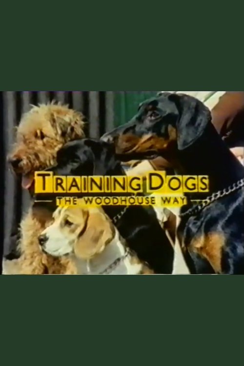 Poster de Training Dogs the Woodhouse Way