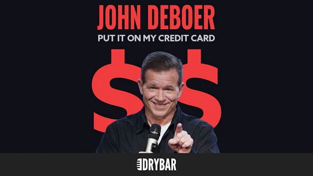 John DeBoer: Put it On My Credit Card