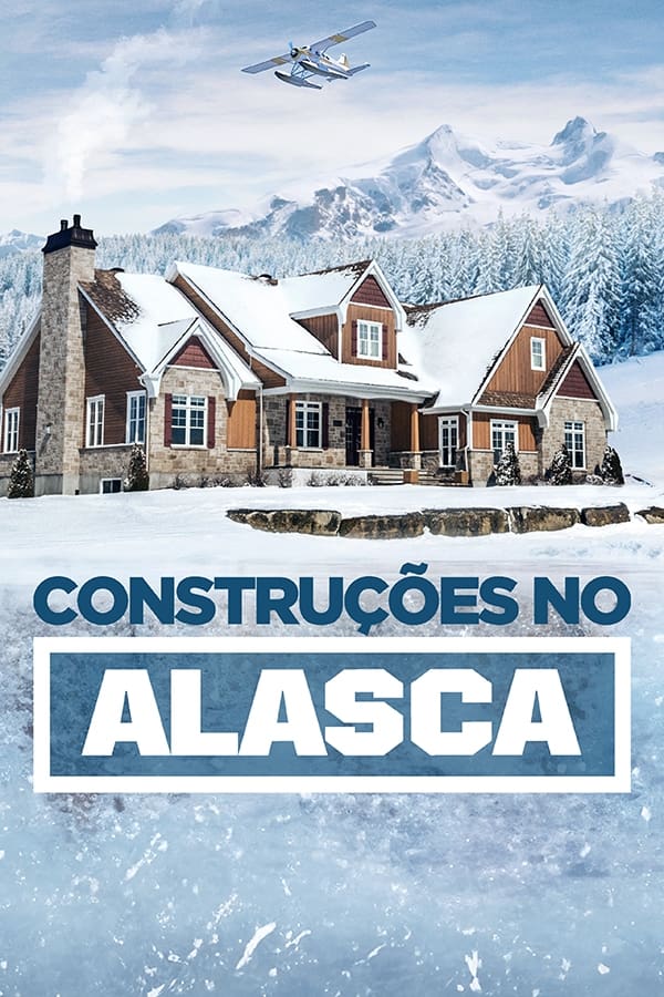 Poster de Construindo no Alaska