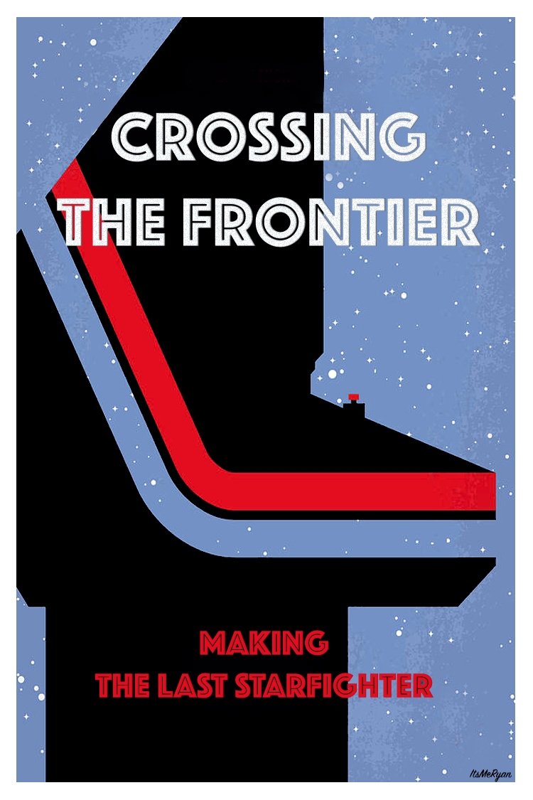 Poster de Crossing the Frontier: Making The Last Starfighter