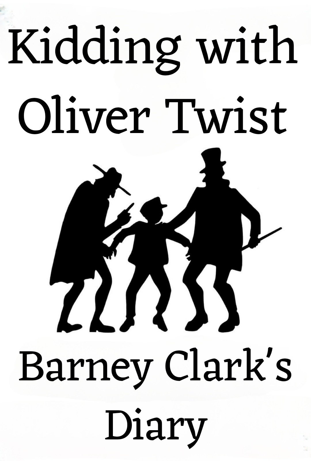 Poster de Kidding with Oliver Twist: Barney Clark's Diary