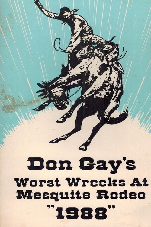 Poster de Don Gay's Worst Wrecks At Mesquite Rodeo 1988
