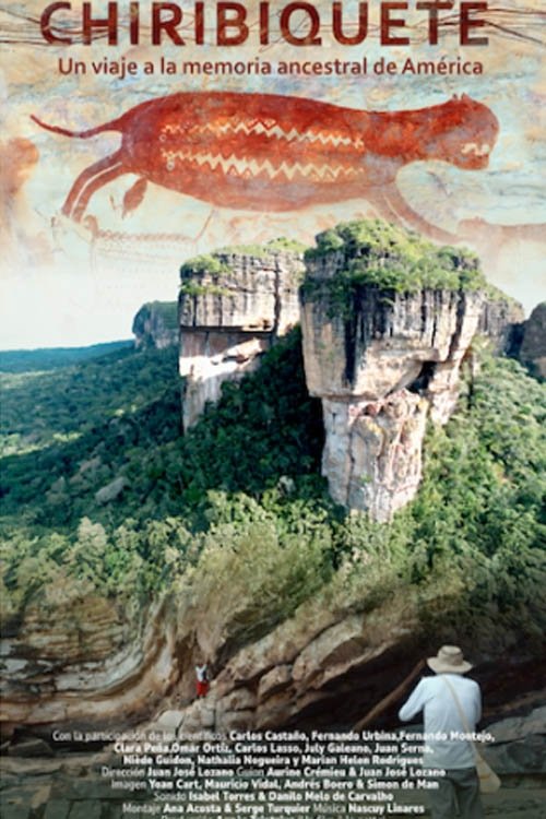 Poster de Chiribiquete, un viaje a la memoria ancestral de América