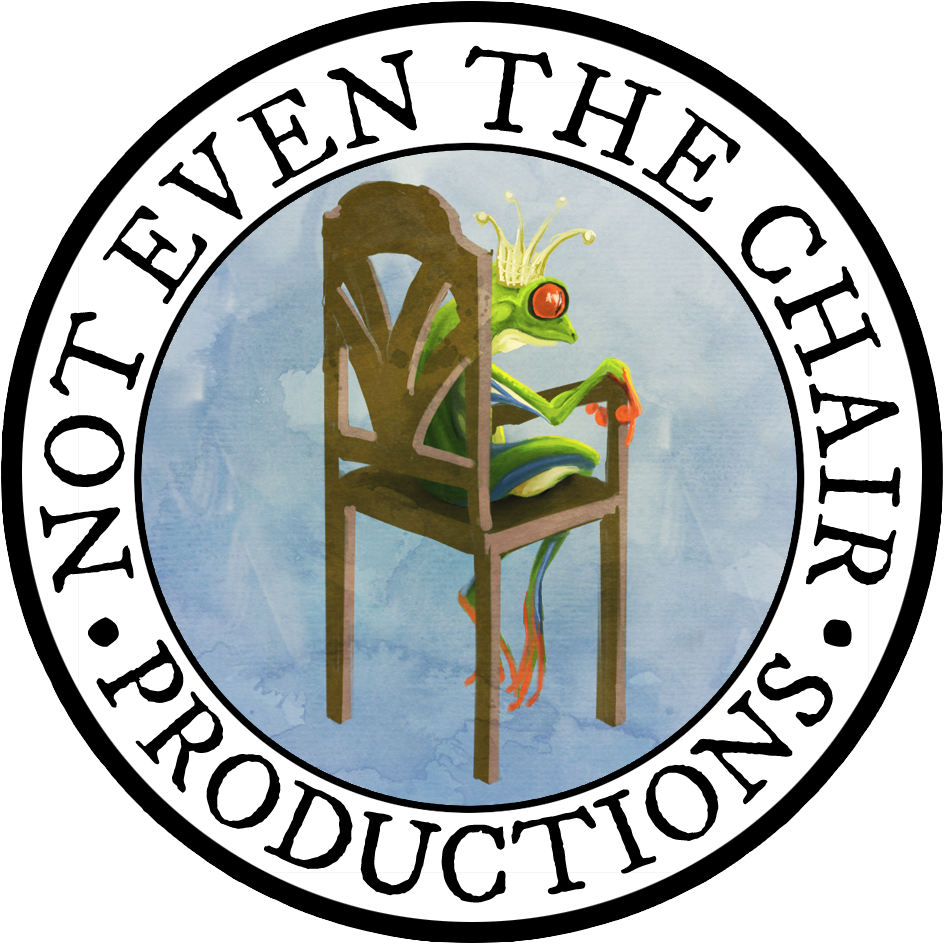 Not Even the Chair Productions