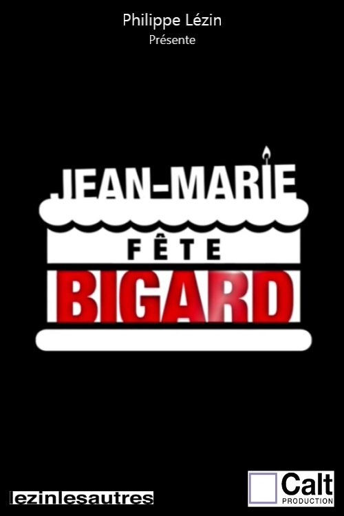 Affiche du film Jean-Marie fête Bigard