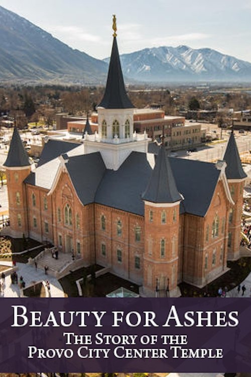 Poster de Beauty for Ashes: The Story of the Provo City Center Temple