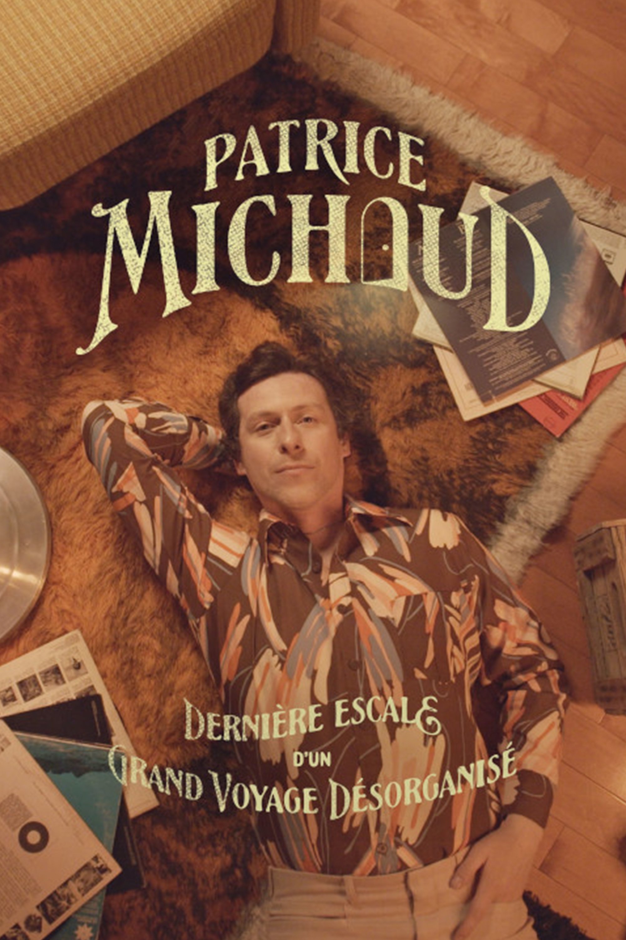 Poster de Patrice Michaud: Dernière escale d’un grand voyage désorganisé