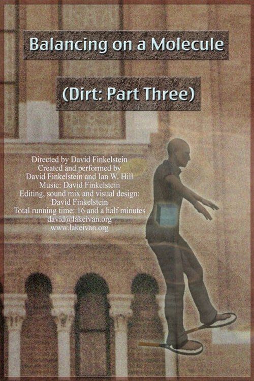 Poster de Balancing on a Molecule (Dirt: Part Three)