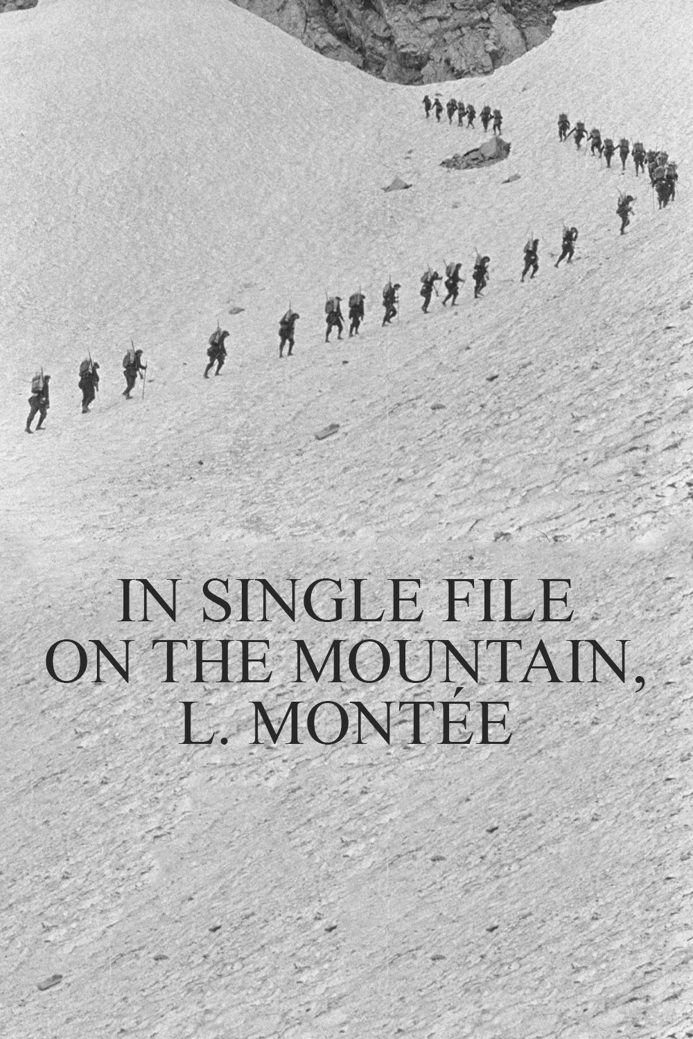 Poster de En file indienne dans la montagne, montée