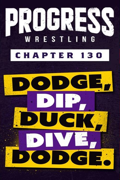 Poster de PROGRESS Chapter 130: Dodge, Dip, Duck, Dive, Dodge
