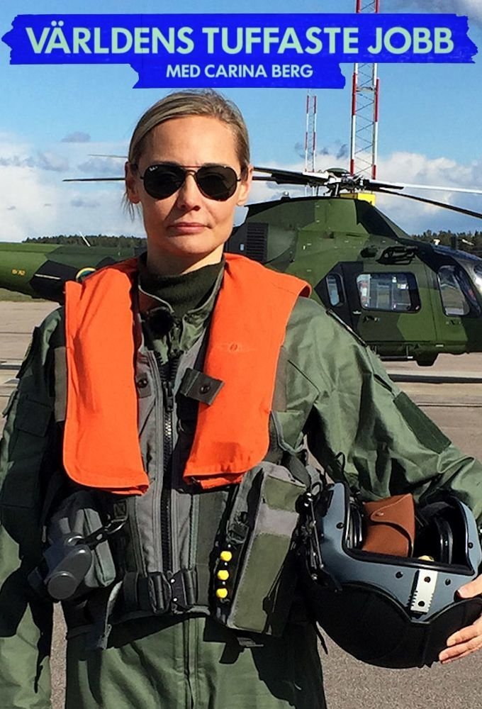 Poster de Världens Tuffaste Jobb Med Carina Berg
