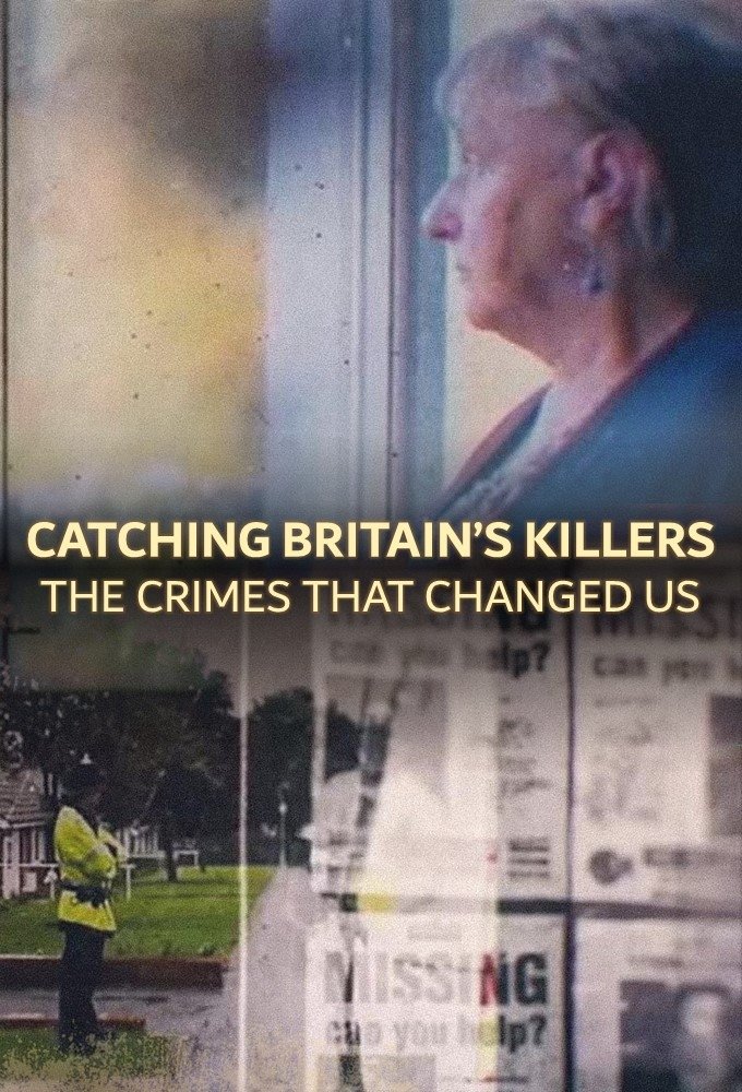 Poster de Catching Britain's Killers: The Crimes That Changed Us