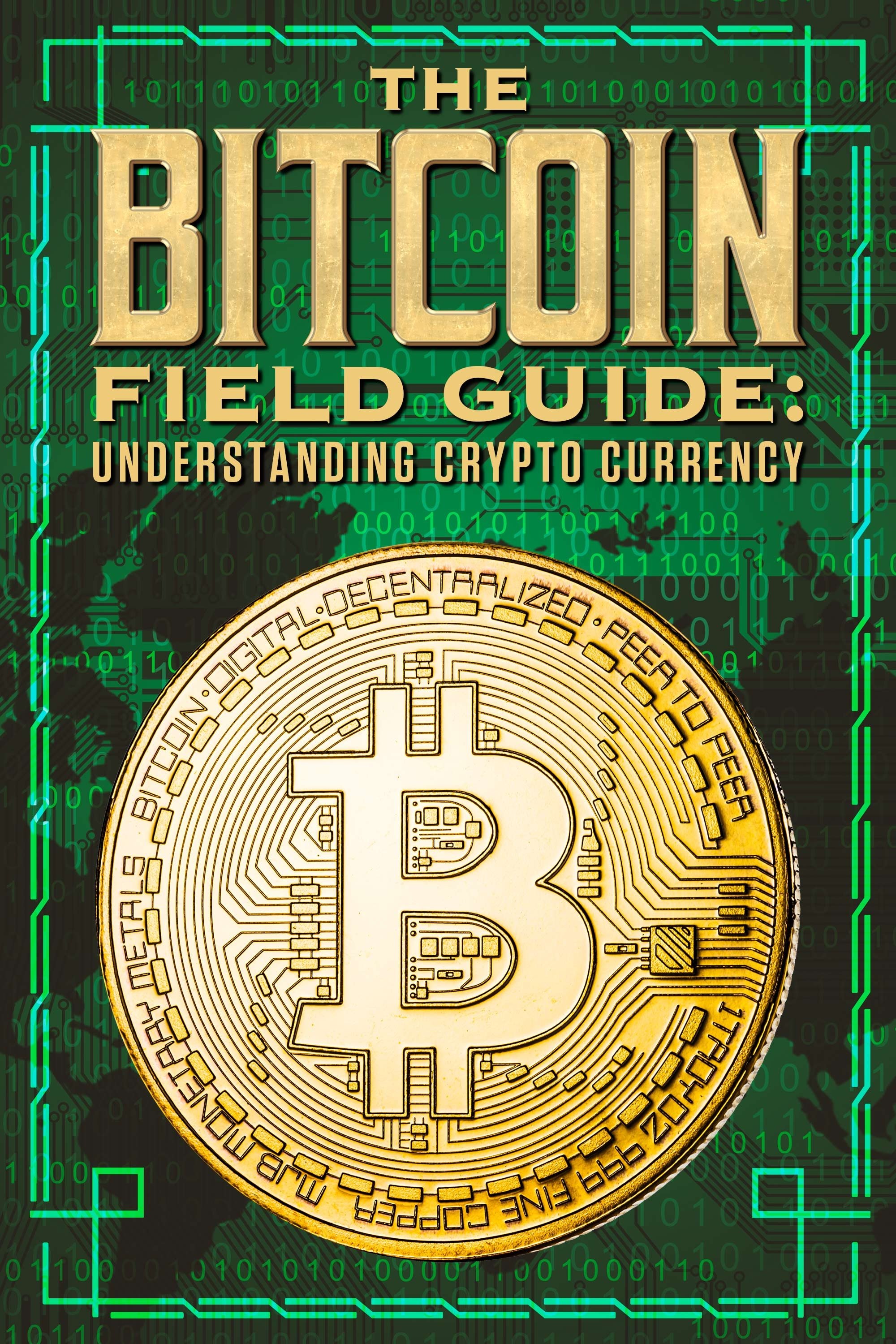 Poster de The Bitcoin Field Guide: Understanding Crypto Currency