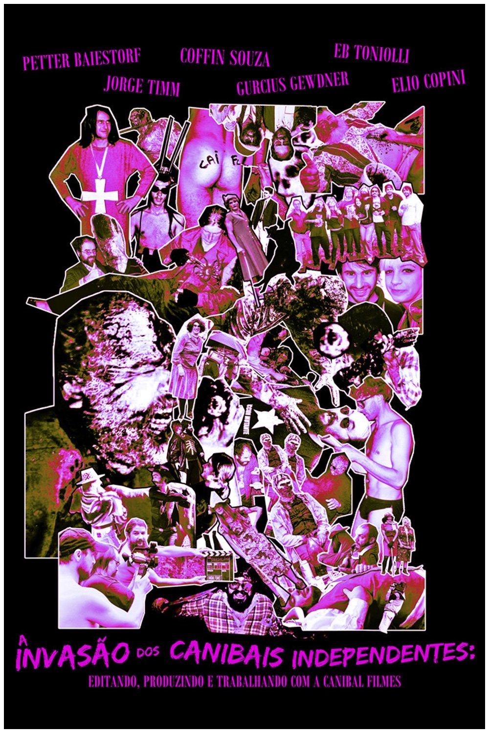 Poster de A Invasão dos Canibais Independentes: editando, produzindo e trabalhando com a Canibal Filmes