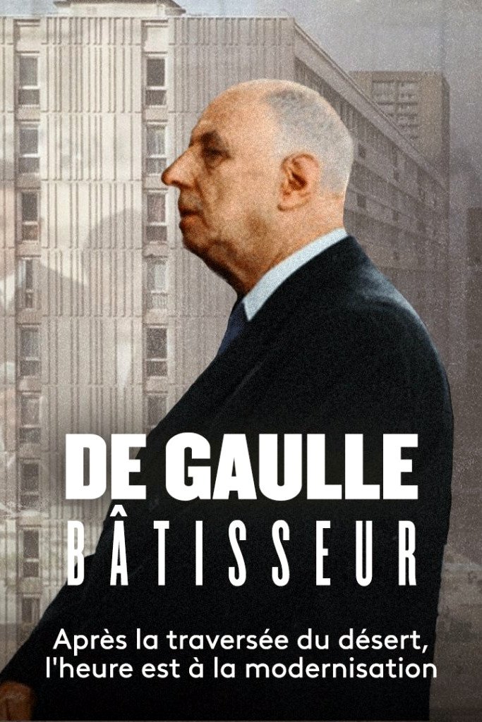 Poster de De Gaulle bâtisseur