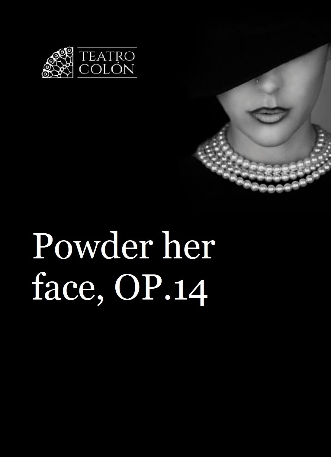 Poster de Powder Her Face - Ópera de Cámara Teatro Colón
