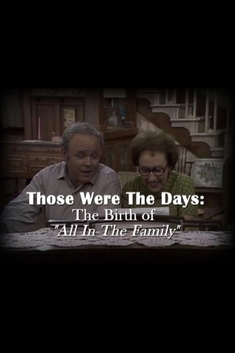 Poster de Those Were the Days: The Birth of "All in the Family"