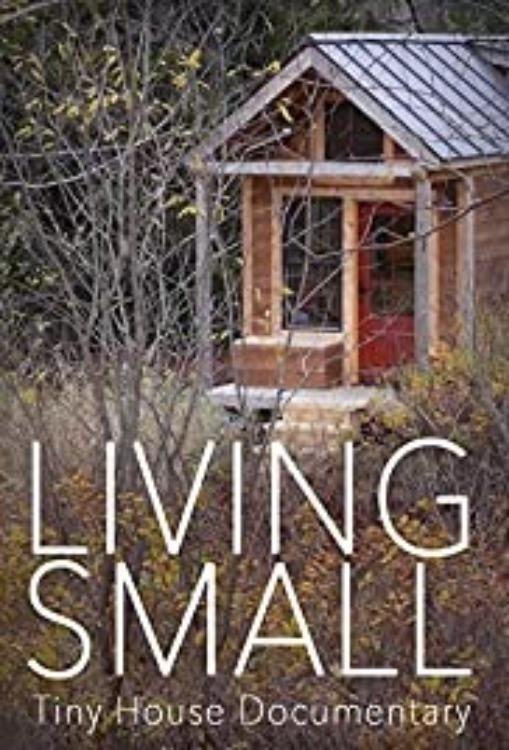 Poster de Living Small - Tiny House Documentary
