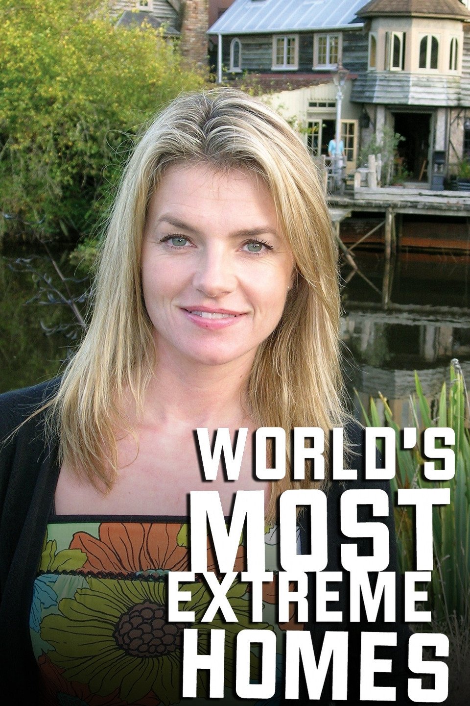 Poster de World's Most Extreme Homes