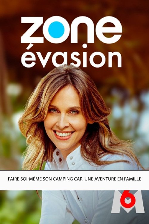 Poster de Zone évasion - Faire soi-même son camping car, une aventure en famille