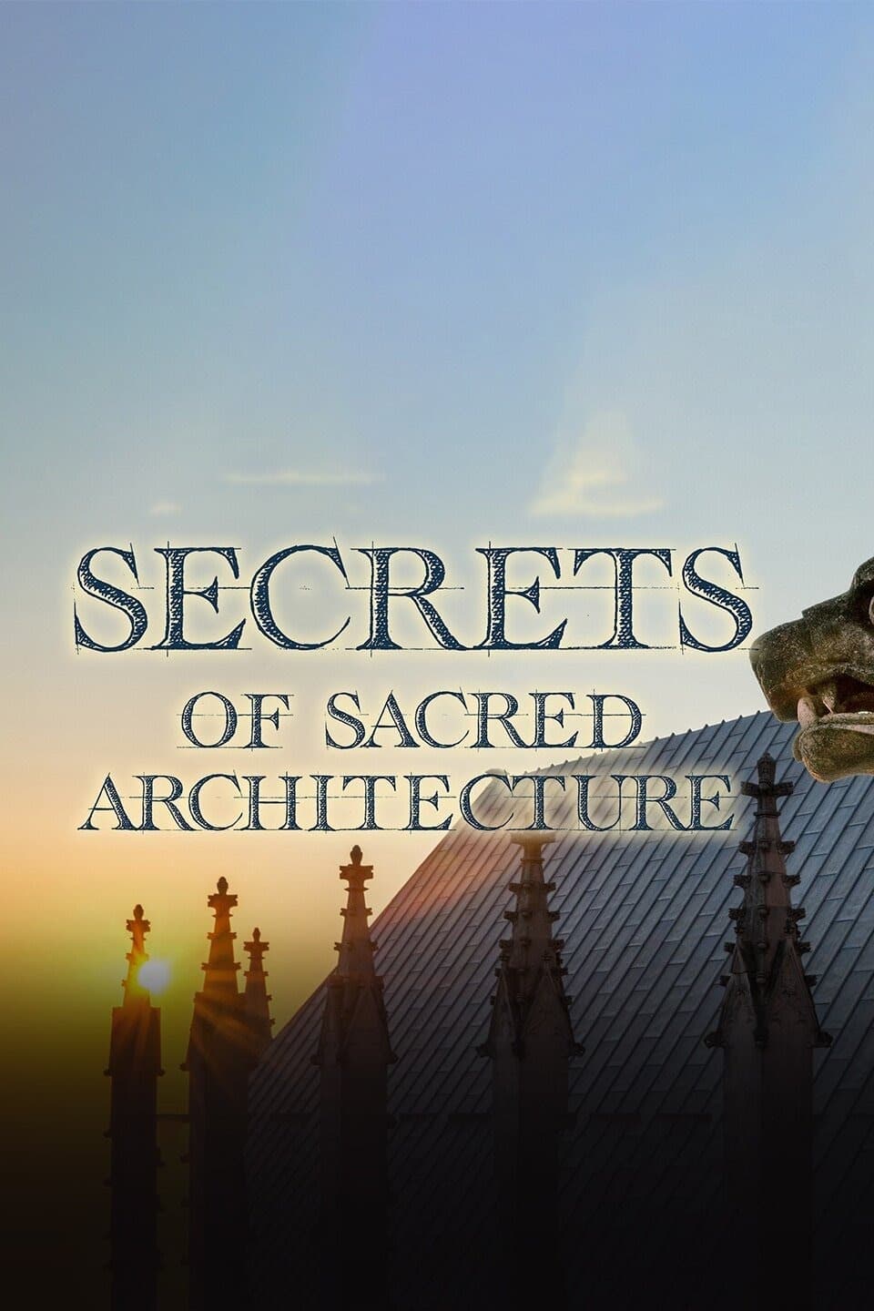 Affiche du film Secrets of Sacred Architecture