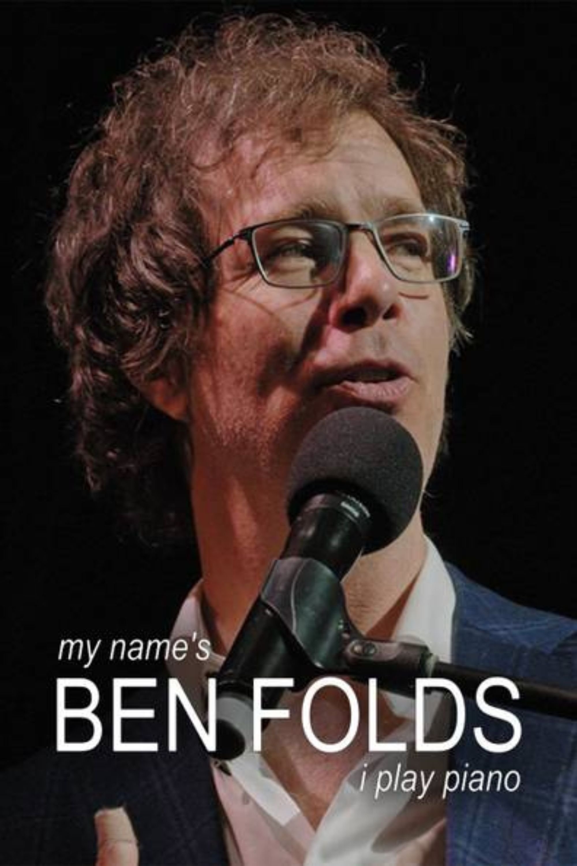 Affiche du film My Name's Ben Folds – I Play Piano