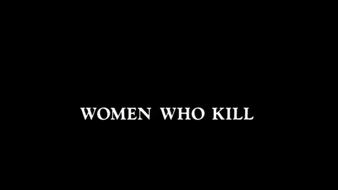 Women Who Kill