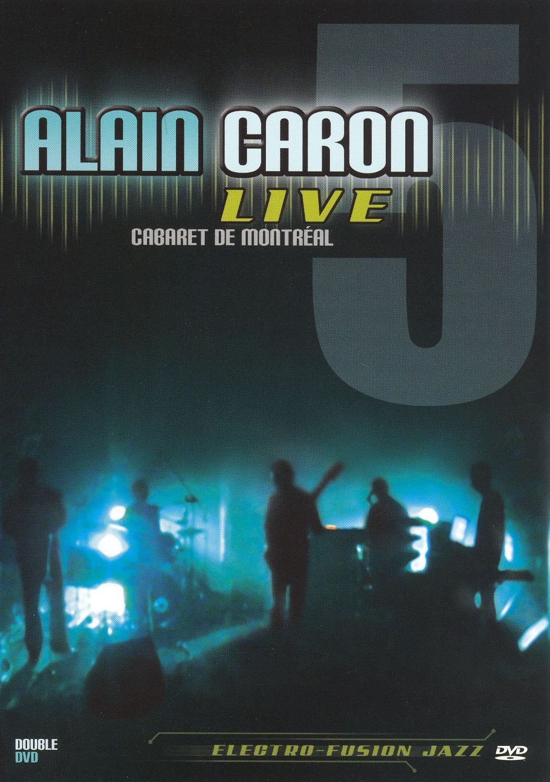 Poster de Alain Caron Live: Cabaret de Montreal