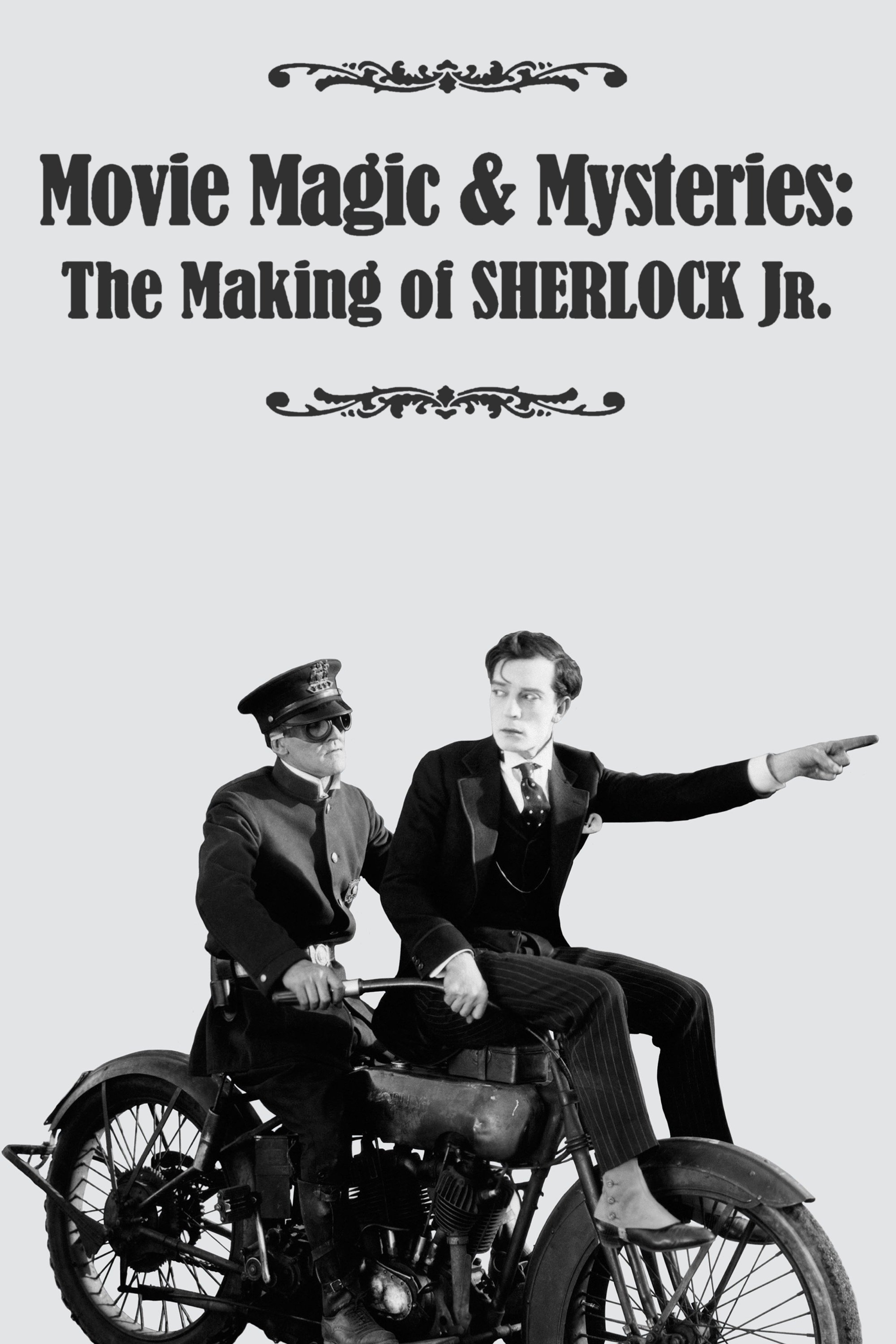 Movie Magic & Mysteries: The Making of Sherlock Jr.