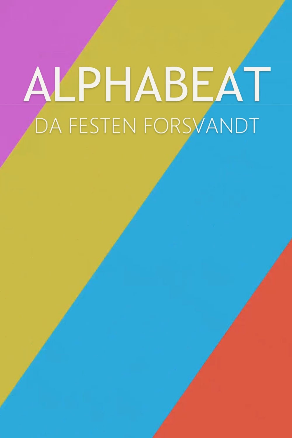 Poster de Alphabeat - Da festen forsvandt