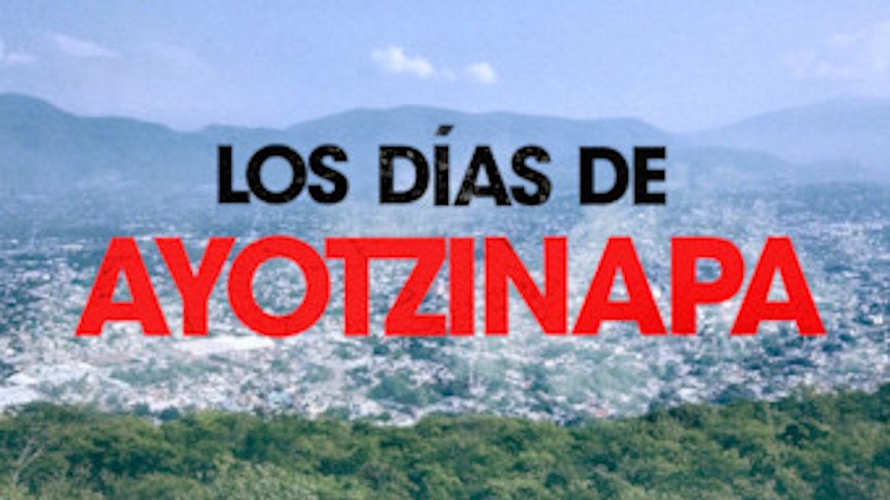 Los días de Ayotzinapa