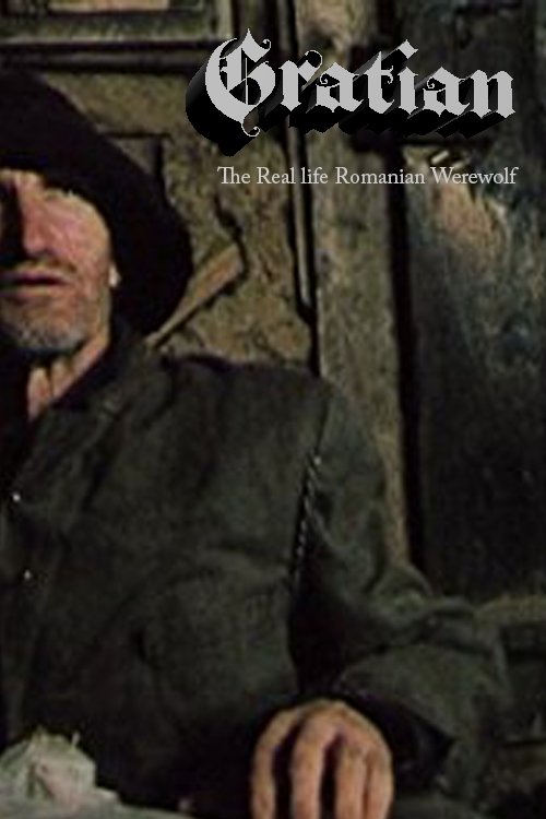 Poster de Gratian: The Real life Romanian Werewolf