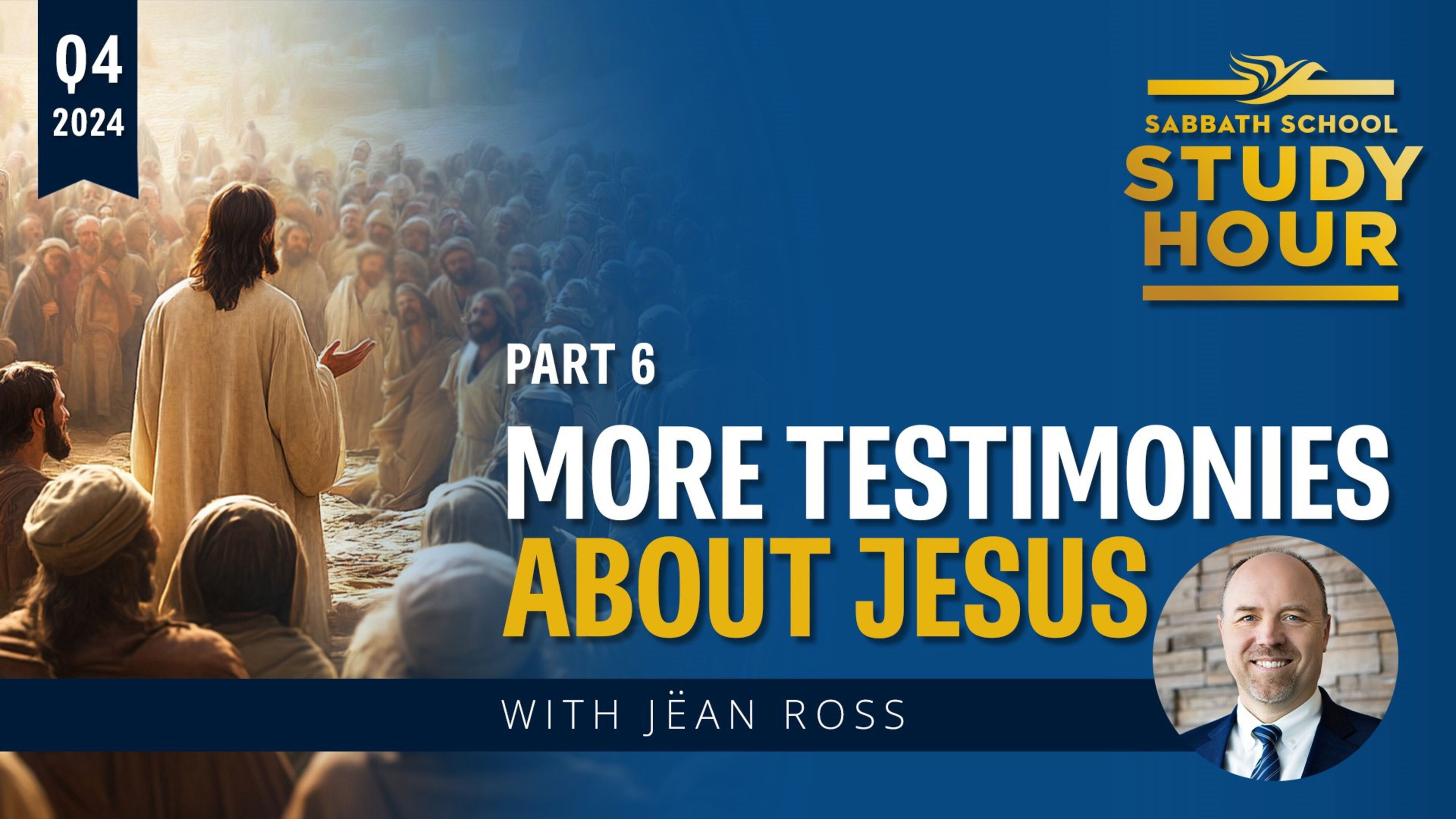 Lesson: 6 - More Testimonies About Jesus