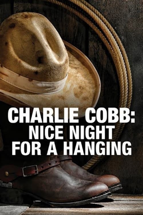 Poster de Charlie Cobb: Nice Night for a Hanging