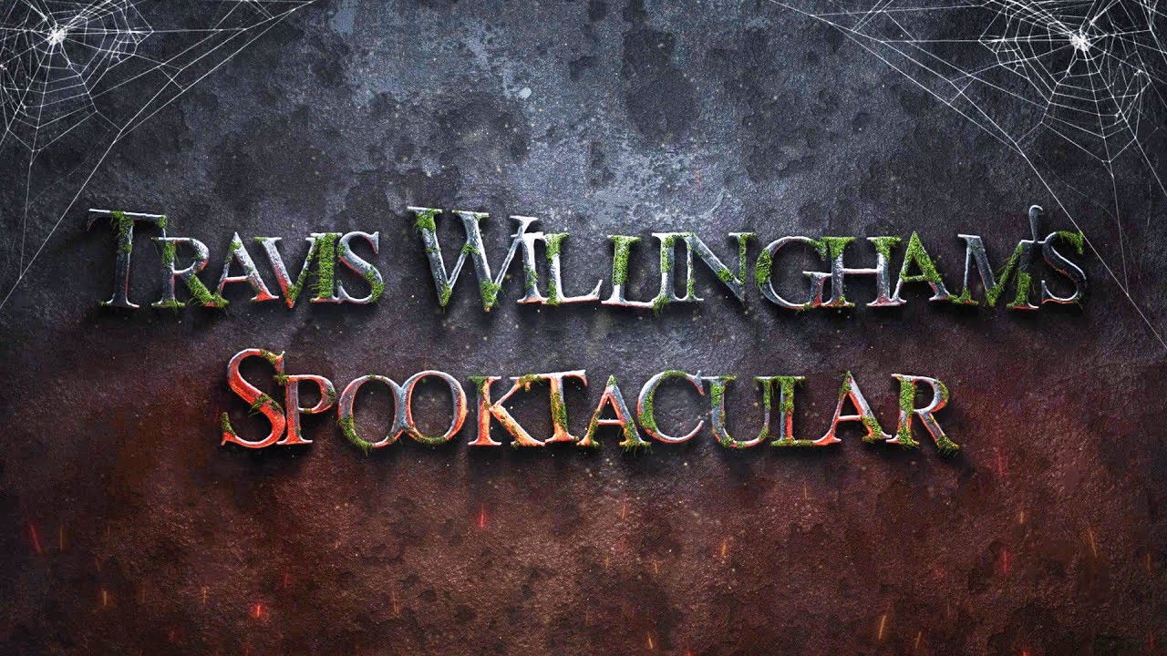 Travis Willingham's Spooktacular