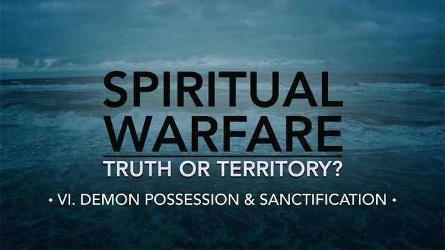 Demon Possession & Sanctification