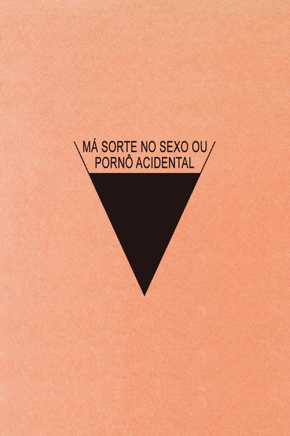 Poster de Má Sorte no Sexo ou Pornô Acidental