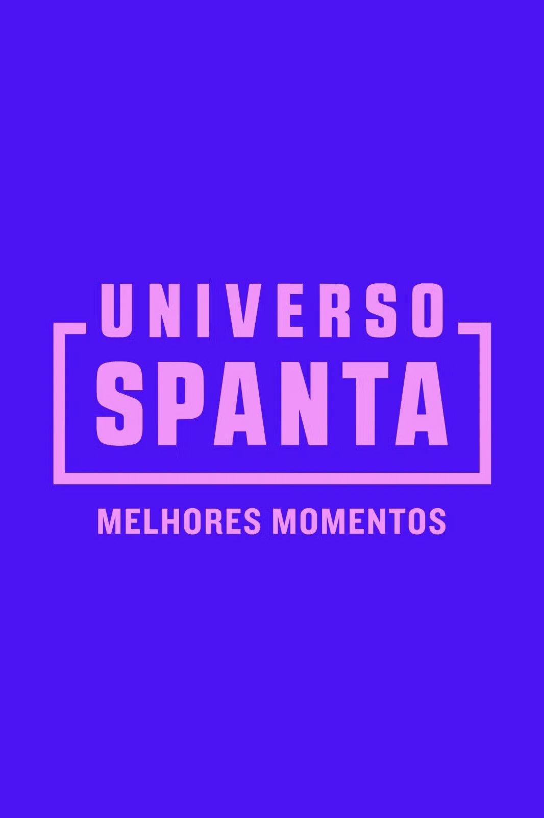 Poster de Universo Spanta - Melhores Momentos