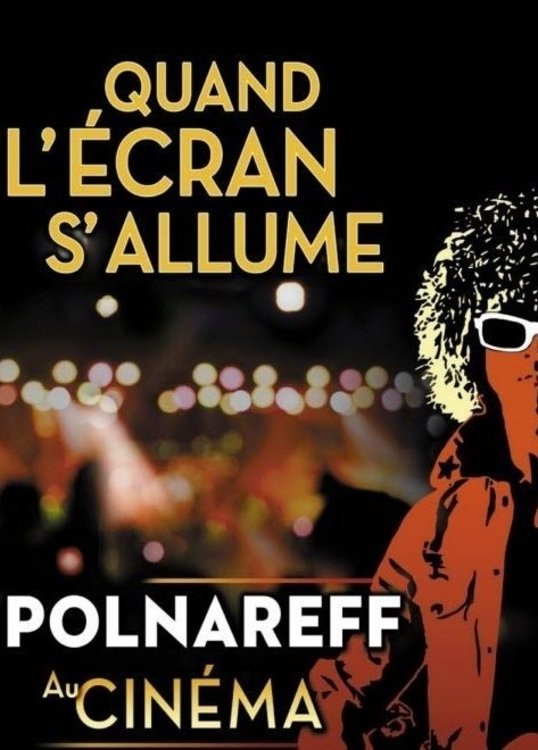 Poster de Polnareff au cinéma: quand l'écran s'allume