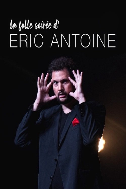 Poster de La folle soirée d'Eric Antoine