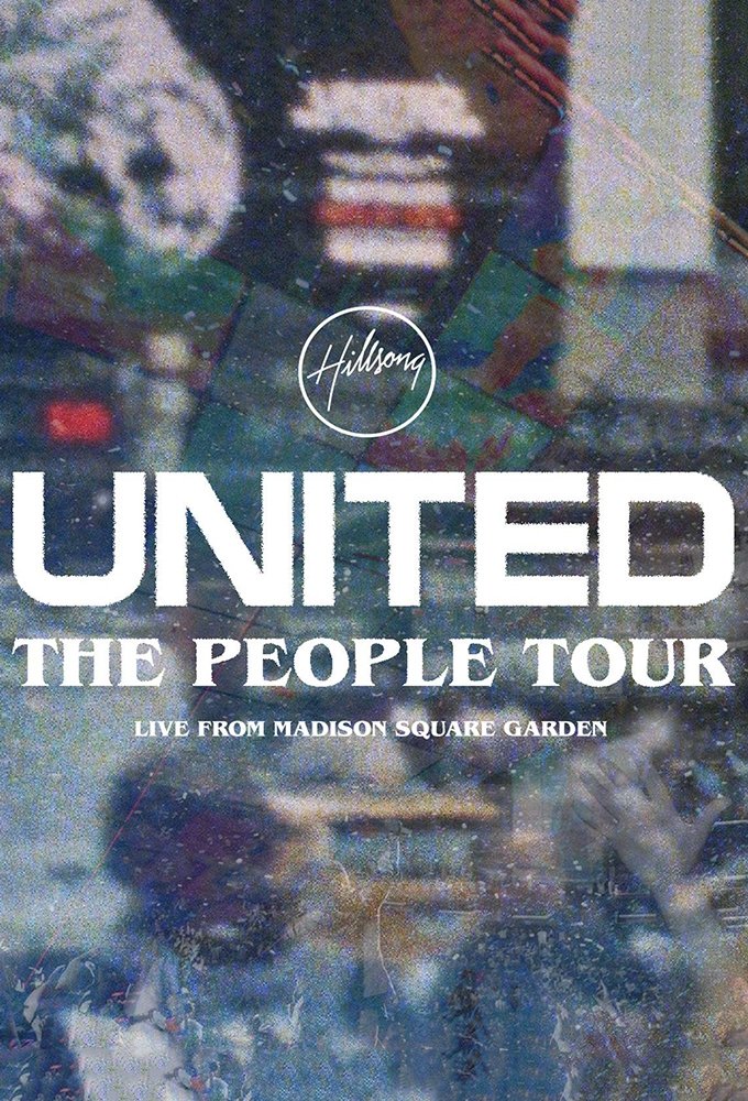 Poster de Hillsong UNITED: The People Tour (Live from Madison Square Garden)