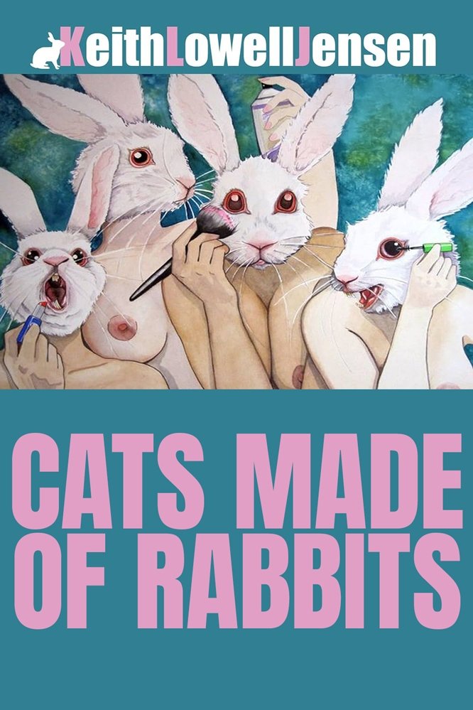 Poster de Keith Lowell Jensen: Cats Made of Rabbits